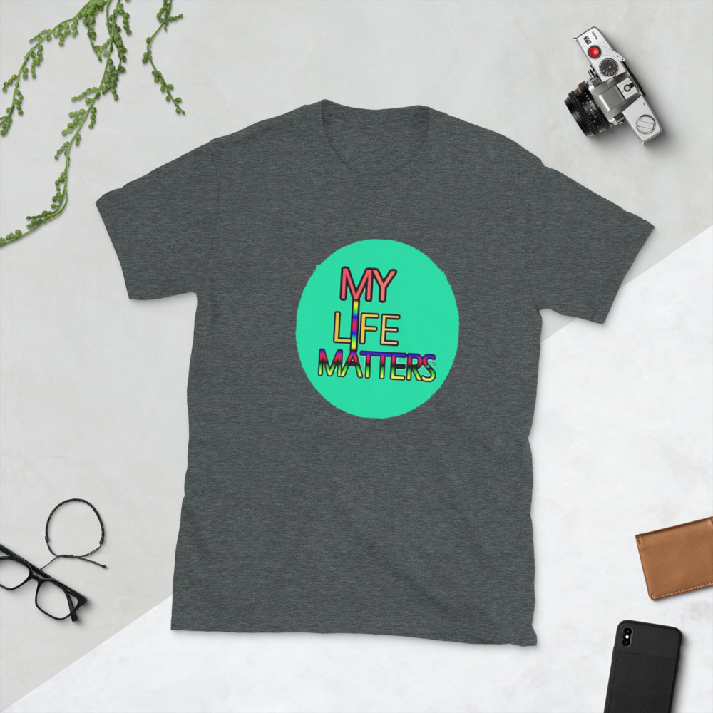 My Life Matters- Unisex T - Image 3